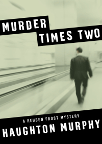 صورة الغلاف: Murder Times Two 9781504028189