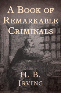 صورة الغلاف: A Book of Remarkable Criminals 9781504033923