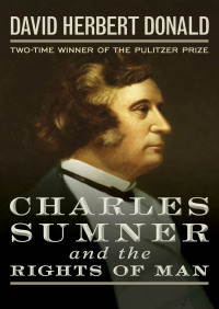 Cover image: Charles Sumner and the Rights of Man 9781504034043