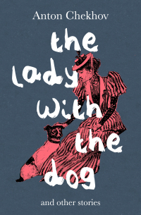 Cover image: The Lady with the Dog 9781504034616