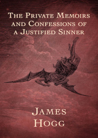 Cover image: The Private Memoirs and Confessions of a Justified Sinner 9781504034630