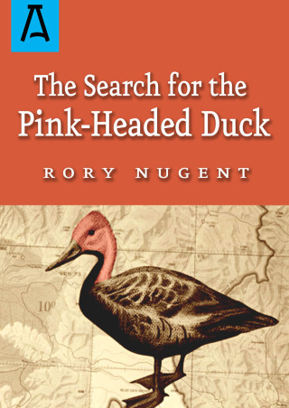 Cover image: The Search for the Pink-Headed Duck 9781504037006
