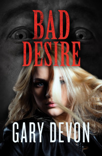 Cover image: Bad Desire 9781504037556