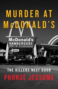 صورة الغلاف: Murder at McDonald's 9781504038003