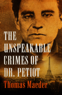 Imagen de portada: The Unspeakable Crimes of Dr. Petiot 9781504038522