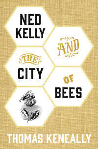 Cover image: Ned Kelly and the City of Bees 9781504038683