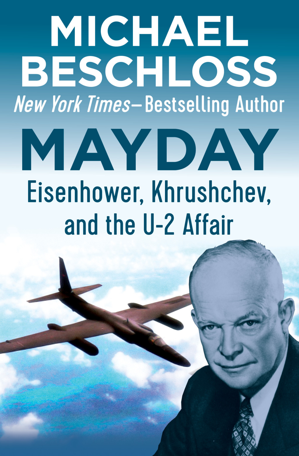 Mayday Eisenhower, Khrushchev, and the U-2 Affair