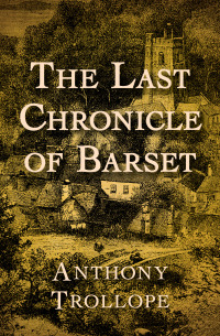 Cover image: The Last Chronicle of Barset 9781504039703