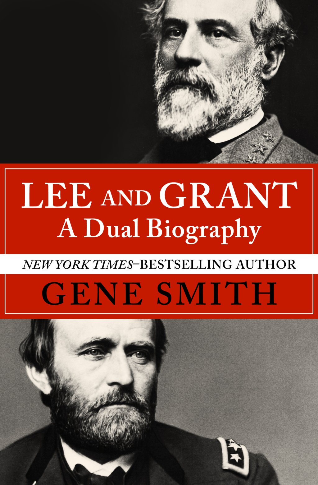 Lee and Grant A Dual Biography