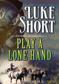 Cover image: Play a Lone Hand 9781504040884