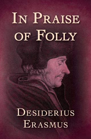 Cover image: In Praise of Folly 9781504041225