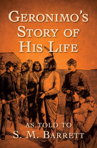 Titelbild: Geronimo's Story of His Life 9781504041249