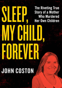 Cover image: Sleep, My Child, Forever 9781504049412