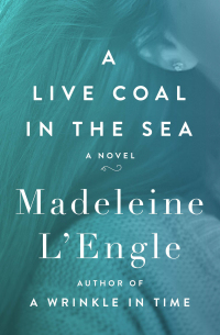 Cover image: A Live Coal in the Sea 9781504047753