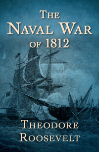 Imagen de portada: The Naval War of 1812 9781504042345