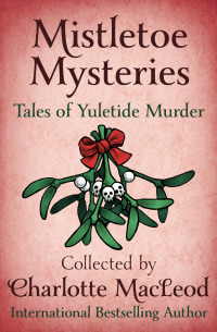 صورة الغلاف: Mistletoe Mysteries 9781504042574