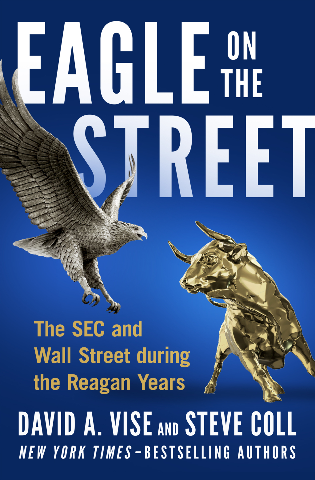 Eagle on the Street The SEC and Wall Street during the Reagan Years