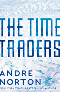 Cover image: The Time Traders 9781504045278