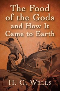 Cover image: The Food of the Gods and How It Came to Earth 9781504045308