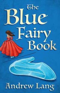 Imagen de portada: The Blue Fairy Book 9781504046312