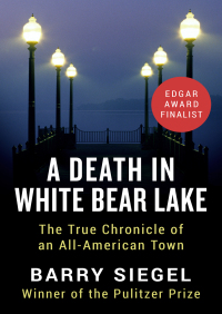 صورة الغلاف: A Death in White Bear Lake 9781504047579