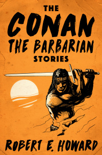 Omslagafbeelding: The Conan the Barbarian Stories 9781504049139