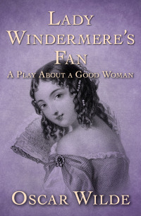 صورة الغلاف: Lady Windermere's Fan 9781504050166