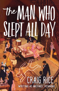 Imagen de portada: The Man Who Slept All Day 9781504050241