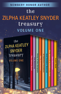 Imagen de portada: The Zilpha Keatley Snyder Treasury Volume One 9781504050760