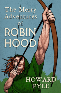 Cover image: The Merry Adventures of Robin Hood 9781504052160