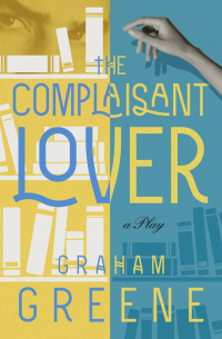 Cover image: The Complaisant Lover 9781504054256