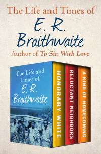 صورة الغلاف: The Life and Times of E. R. Braithwaite 9781504054676