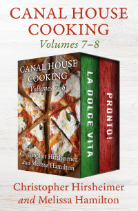 Immagine di copertina: Canal House Cooking Volumes 7–8 9781504054911