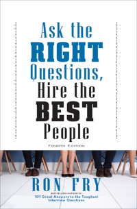 Cover image: Ask the Right Questions, Hire the Best People 9781504055215