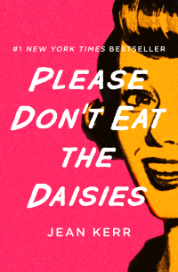 Omslagafbeelding: Please Don't Eat the Daisies 9781504055758