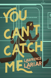 Cover image: You Can't Catch Me 9781504056489