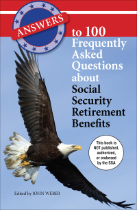 Cover image: Answers to 100 Frequently Asked Questions about Social Security Retirement Benefits 9781504057141