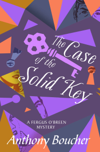 Imagen de portada: The Case of the Solid Key 9781504057356