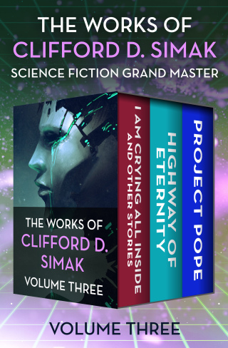 Cover image: The Works of Clifford D. Simak Volume Three 9781504057592