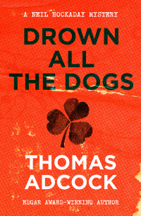 Imagen de portada: Drown All the Dogs 9781504059985