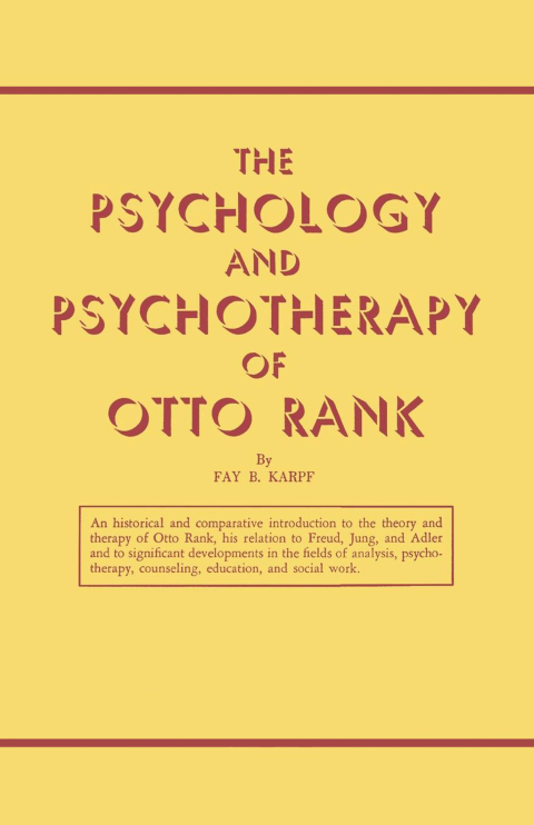 The Psychology and Psychotherapy of Otto Rank - FULL INSTANT DOWNLOAD | PDF DOCX EPUB