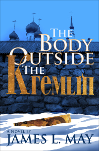 Omslagafbeelding: The Body Outside the Kremlin A Novel 9781883285845