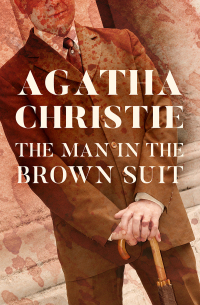 Imagen de portada: The Man in the Brown Suit 9781504060844