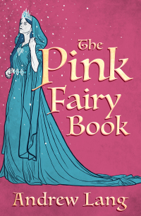 Omslagafbeelding: The Pink Fairy Book 9781504061049