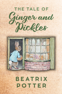 表紙画像: The Tale of Ginger and Pickles 9781504061117