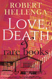 صورة الغلاف: Love, Death & Rare Books 9781883285852