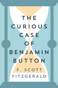 Cover image: The Curious Case of Benjamin Button 9781504061391