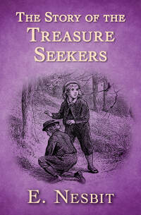 صورة الغلاف: The Story of the Treasure Seekers 9781504061735