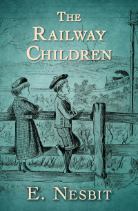 صورة الغلاف: The Railway Children 9781504061742