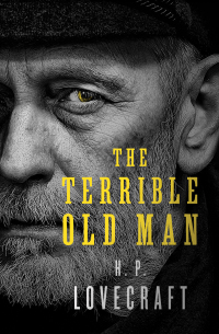 Imagen de portada: The Terrible Old Man 9781504061933